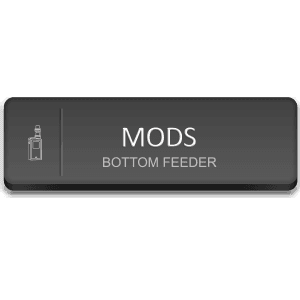 MODs Bottom Feeder